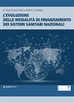 L’evoluzione delle modalità di finanziamento dei sistemi sanitari nazionali